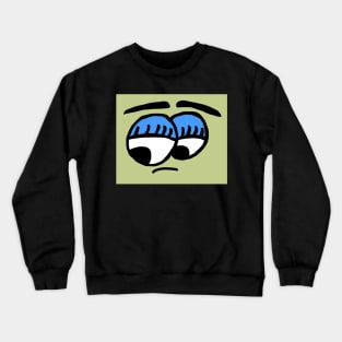 Give them the side eye Crewneck Sweatshirt